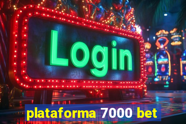 plataforma 7000 bet